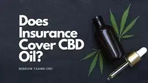 Read more about the article Does Insurance Cover CBD Oil?