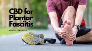 Read more about the article CBD for Plantar Fasciitis