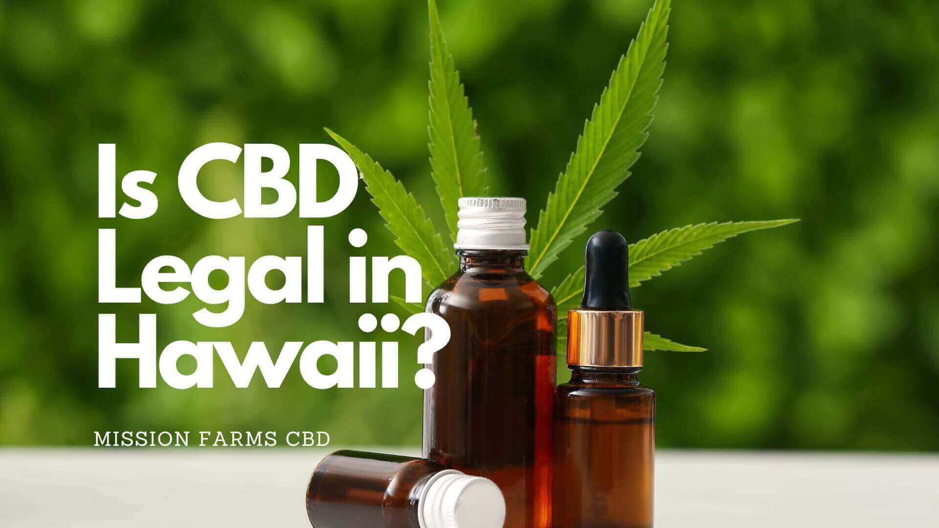 You are currently viewing Is CBD Legal in Hawaii?