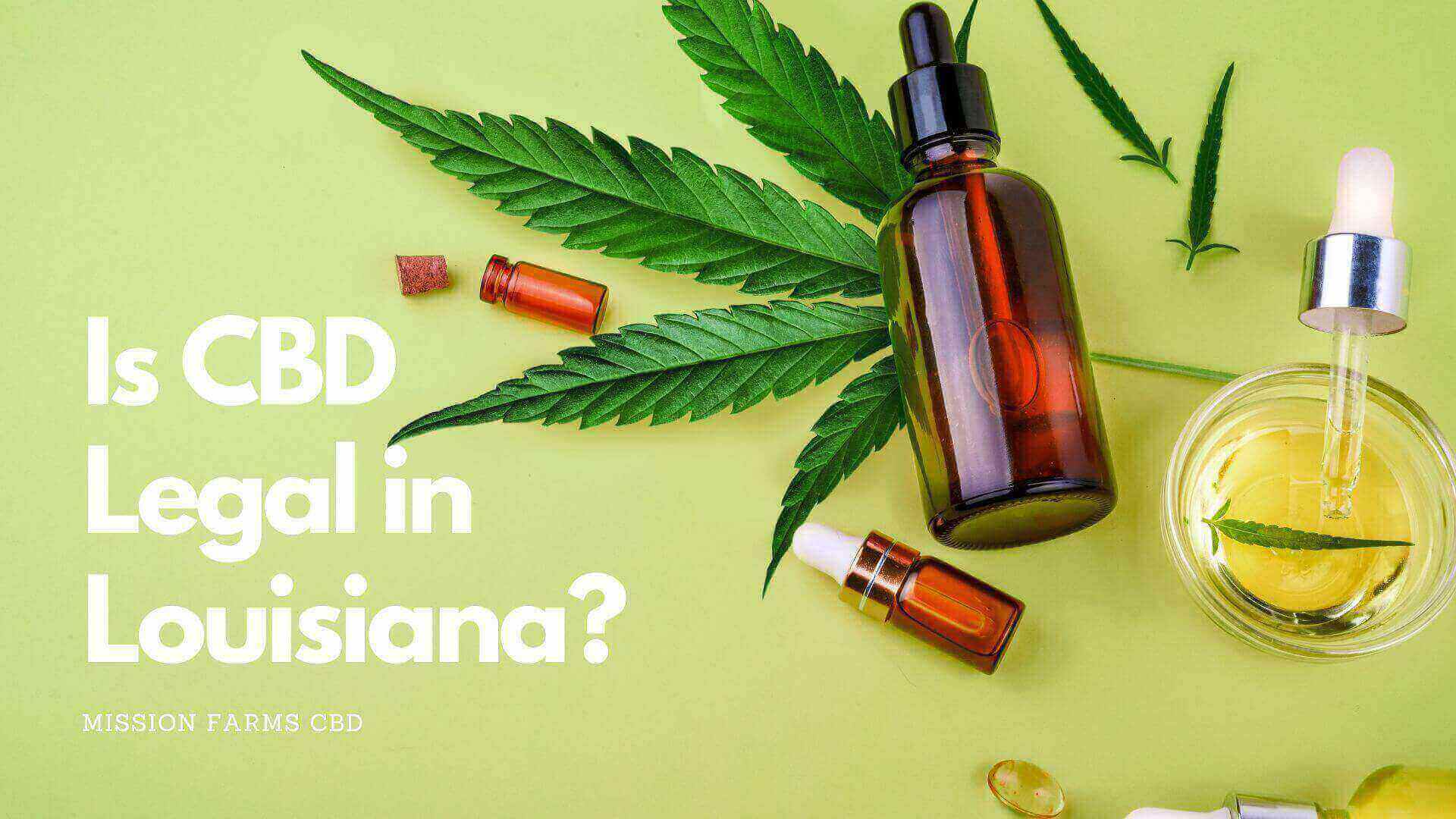 You are currently viewing Is CBD Legal In Louisiana?