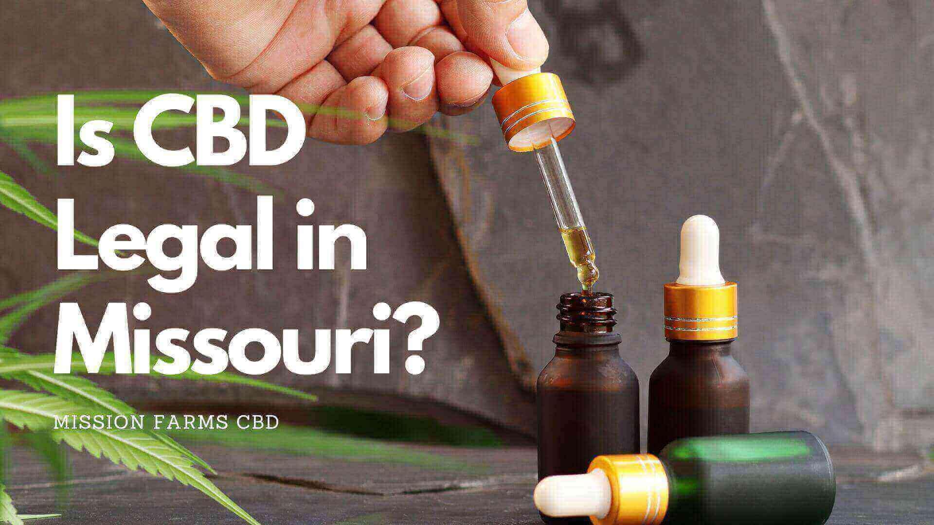 You are currently viewing Is CBD Legal in Missouri?