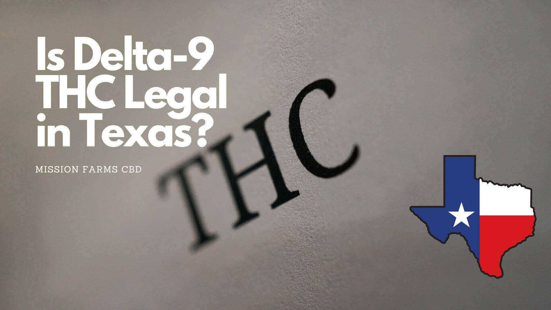 You are currently viewing Is Delta 9 THC Legal in Texas?